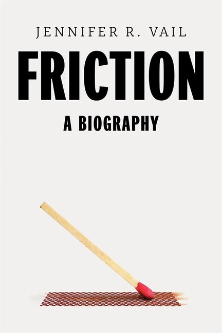 Book cover for Friction: A Biography