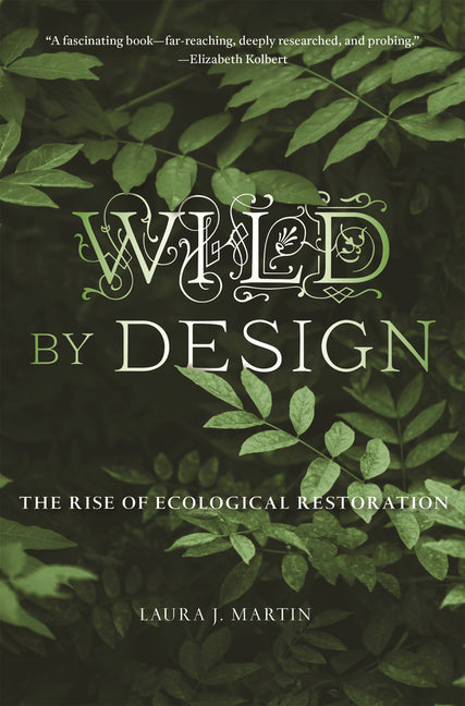 Book cover for Wild by Design: The Rise of Ecological Restoration