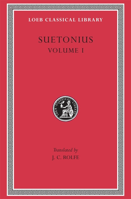 Book cover for Lives of the Caesars, Volume I: Julius. Augustus. Tiberius. Gaius Caligula