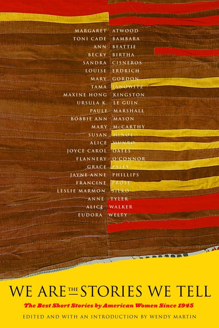 Book cover for We Are the Stories We Tell: The Best Short Stories by American Women Since 1945