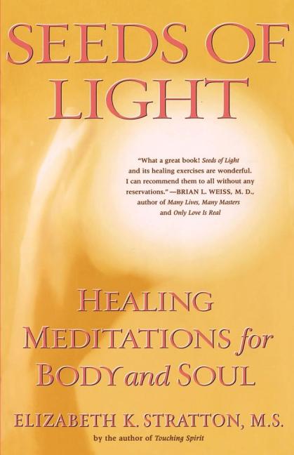 Book cover for Seeds of Light: Healing Meditations for Body and Soul