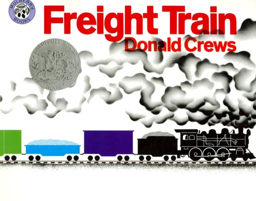 Book cover for Freight Train: A Caldecott Honor Award Winner
