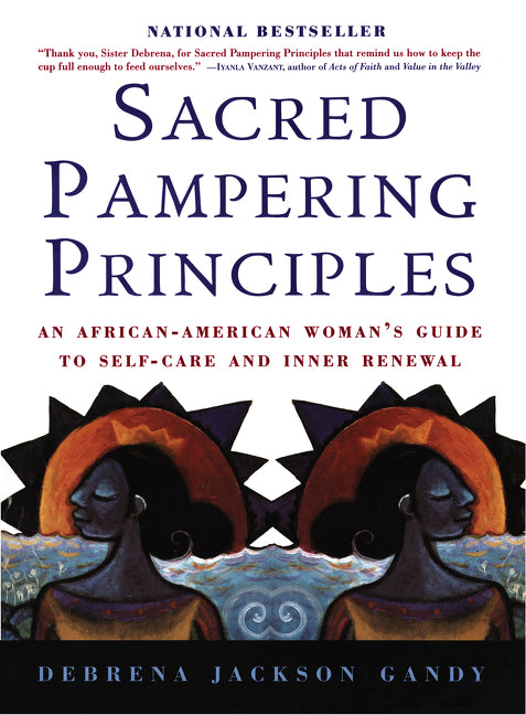 Book cover for Sacred Pampering Principles: An African-American Woman's Guide to Self-Care and Inner Renewal