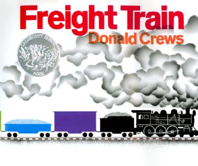 Book cover for Freight Train: A Caldecott Honor Award Winner