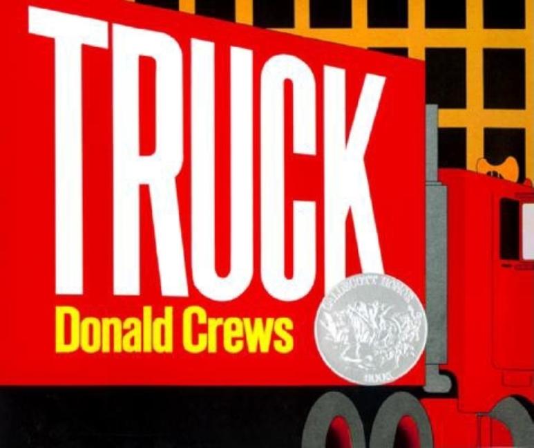 Book cover for Truck: A Caldecott Honor Award Winner
