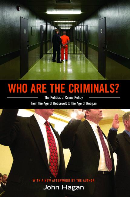 Book cover for Who Are the Criminals?: The Politics of Crime Policy from the Age of Roosevelt to the Age of Reagan (Revised)