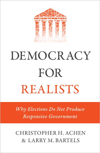 Book cover for Democracy for Realists: Why Elections Do Not Produce Responsive Government