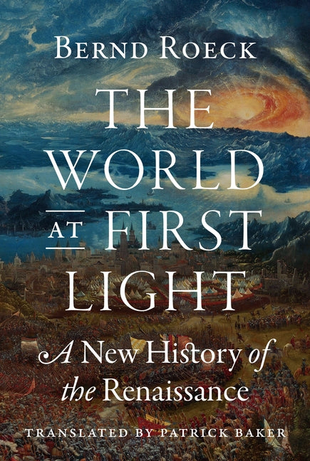 Book cover for World at First Light: A New History of the Renaissance