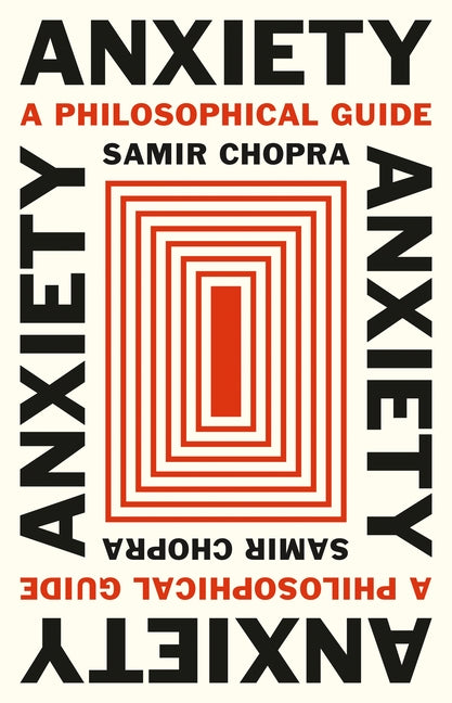 Book cover for Anxiety: A Philosophical Guide