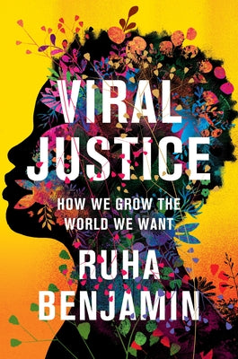 Book cover for Viral Justice: How We Grow the World We Want