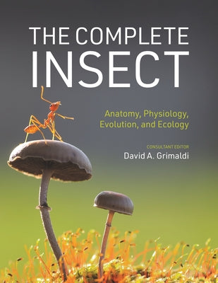 Book cover for The Complete Insect: Anatomy, Physiology, Evolution, and Ecology