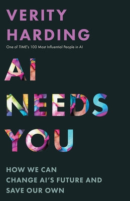 Book cover for AI Needs You: How We Can Change Ai's Future and Save Our Own