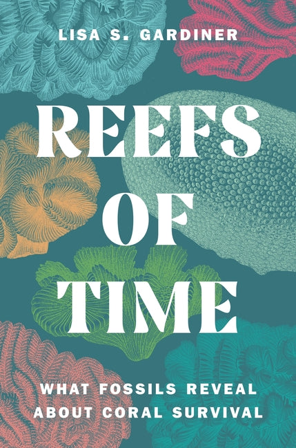 Book cover for Reefs of Time: What Fossils Reveal about Coral Survival