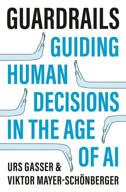 Book cover for Guardrails: Guiding Human Decisions in the Age of AI