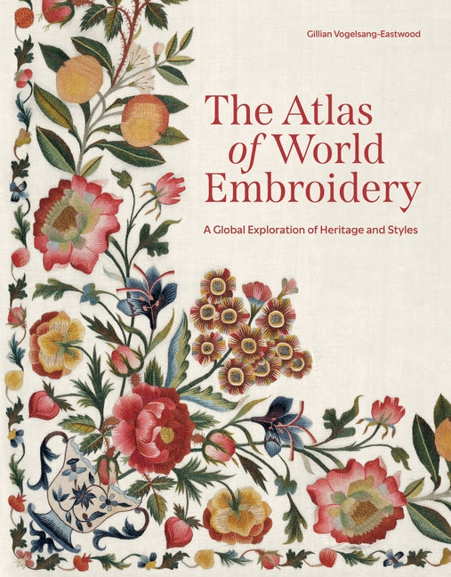 Book cover for Atlas of World Embroidery: A Global Exploration of Heritage and Styles