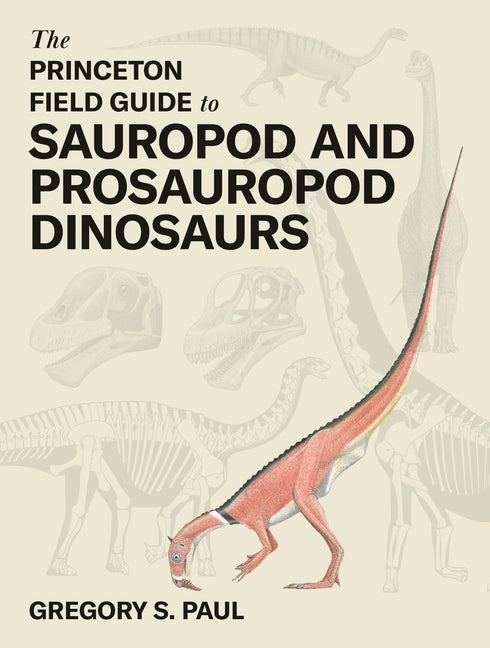 Book cover for Princeton Field Guide to Sauropod and Prosauropod Dinosaurs