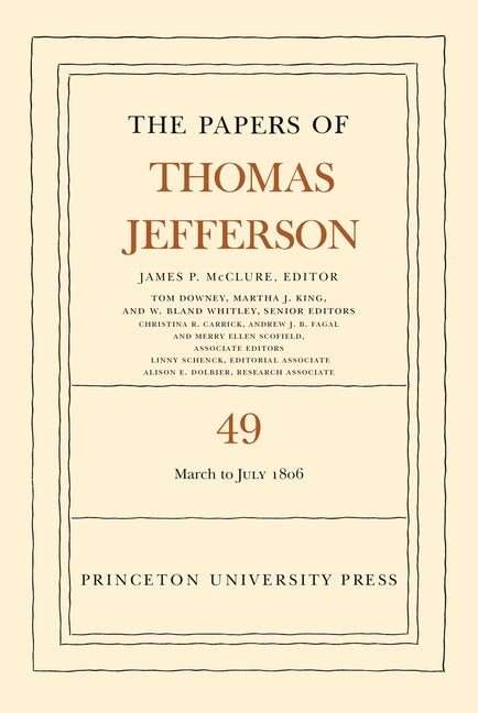 Book cover for Papers of Thomas Jefferson, Volume 49: 2 March to 10 July 1806