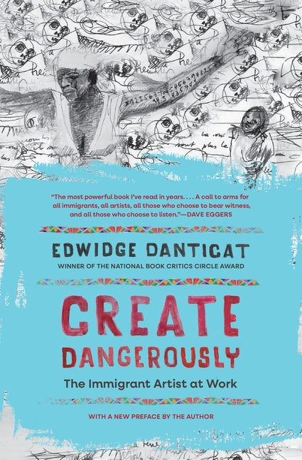 Book cover for Create Dangerously: The Immigrant Artist at Work