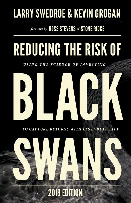 Book cover for Reducing the Risk of Black Swans: Using the Science of Investing to Capture Returns with Less Volatility (2018)