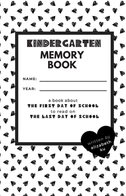 Book cover for Kindergarten Memory Book: A Book About the First Day of School to Read On the Last Day of School