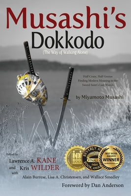 Book cover for Musashi's Dokkodo (The Way of Walking Alone): Half Crazy, Half Genius?Finding Modern Meaning in the Sword Saint's Last Words
