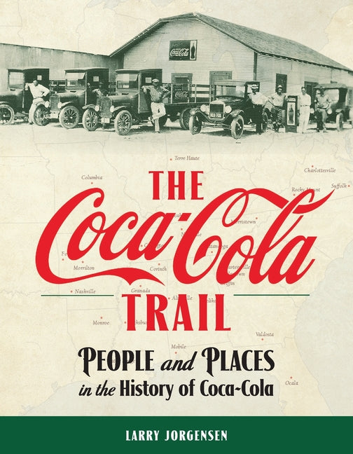 Book cover for Coca-Cola Trail: People and Places in the History of Coca-Cola
