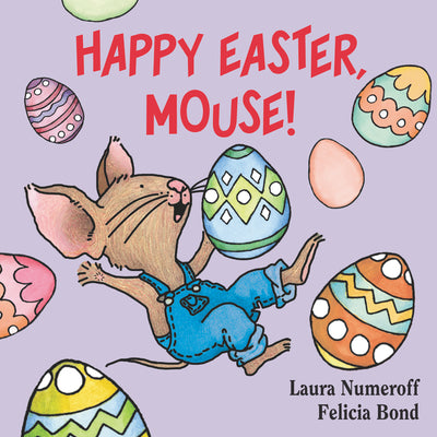 Book cover for Happy Easter, Mouse!: An Easter and Springtime Book for Kids