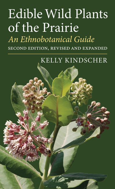 Book cover for Edible Wild Plants of the Prairie: An Ethnobotanical Guide (Revised)