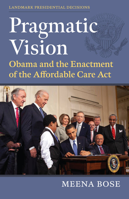 Book cover for Pragmatic Vision: Obama and the Enactment of the Affordable Care ACT