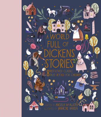 Book cover for A World Full of Dickens Stories: 8 Best-Loved Classic Tales Retold for Children