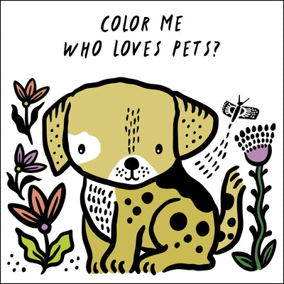 Book cover for Color Me: Who Loves Pets?: Watch Me Change Color in Water