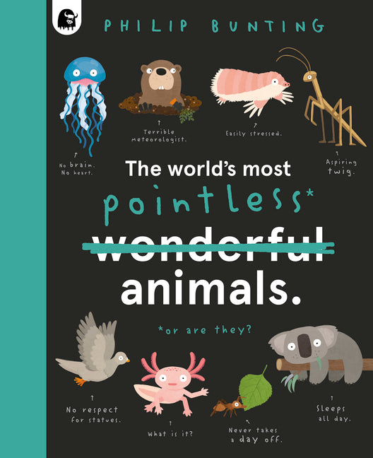 Book cover for The World's Most Pointless Animals: Or Are They?