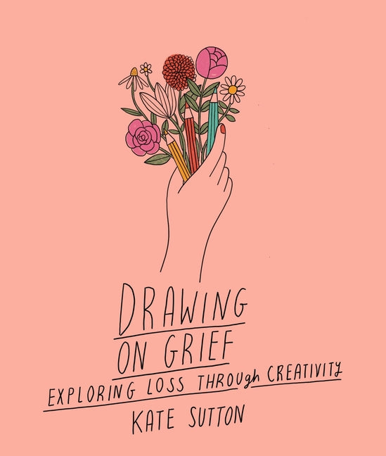 Book cover for Drawing on Grief: Exploring Loss Through Creativity