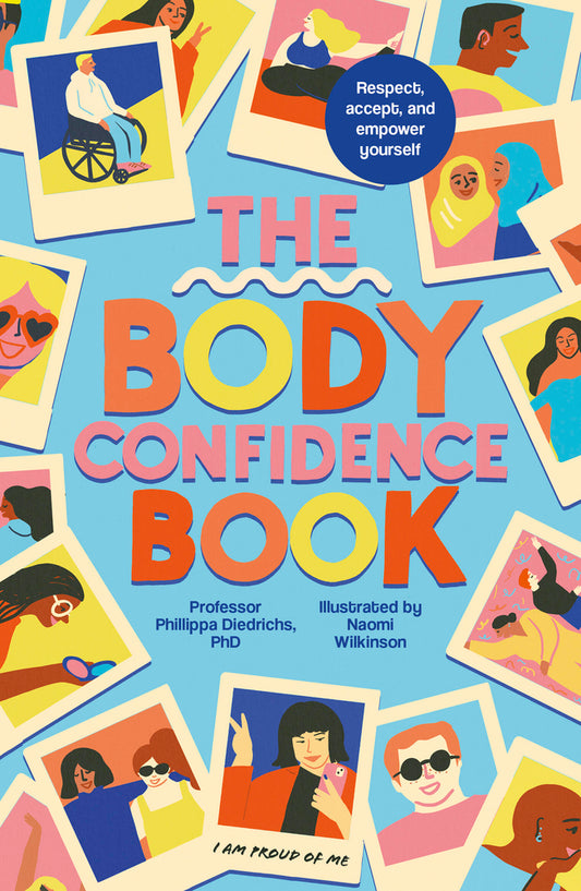 Book cover for The Body Confidence Book: Respect, Accept and Empower Yourself