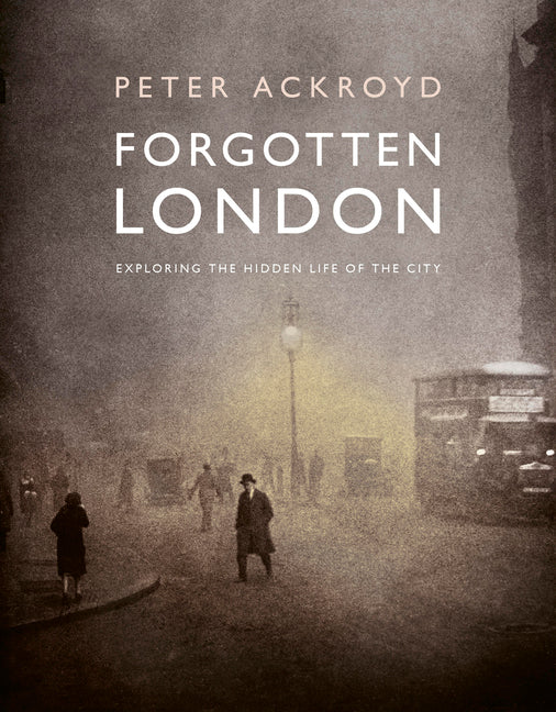 Book cover for Forgotten London: Exploring the Hidden Life of the City