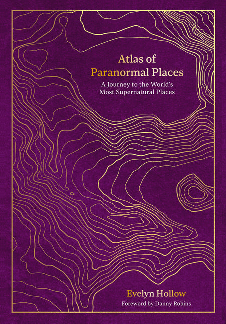 Book cover for Atlas of Paranormal Places: A Journey to the World's Most Supernatural Places