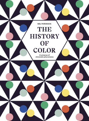 Book cover for The History of Color: A Universe of Chromatic Phenomena