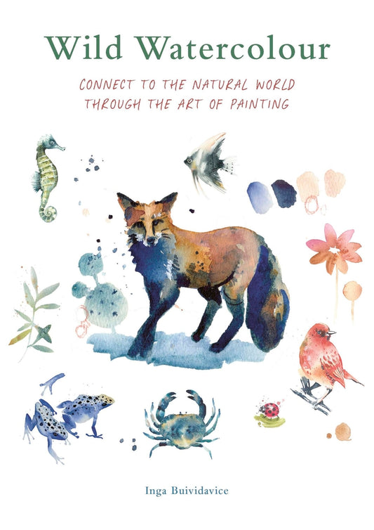 Book cover for Wild Watercolour: Connect to the Natural World Through the Art of Painting