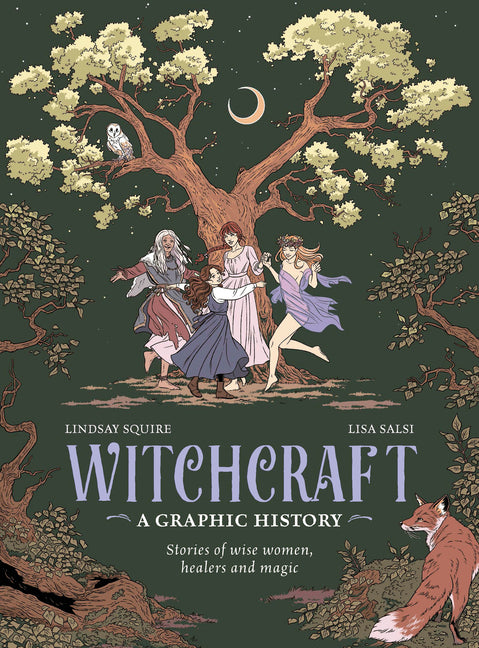 Book cover for Witchcraft: A Graphic History: Stories of Wise Women, Healers and Magic