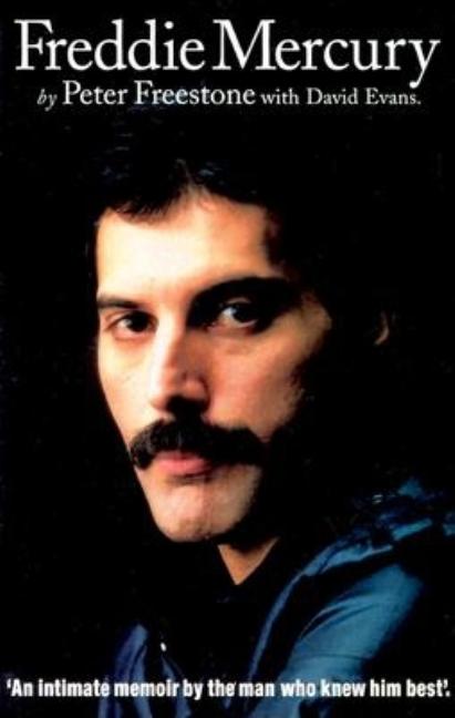 Book cover for Freddie Mercury: An Intimate Memoir by the Man Who Knew Him Best (Revised, Updated)