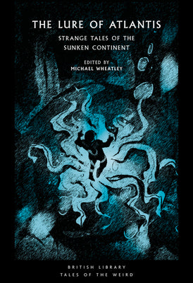 Book cover for The Lure of Atlantis: Strange Tales of the Sunken Continent
