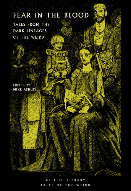 Book cover for Fear in the Blood: Tales from the Dark Lineages of the Weird