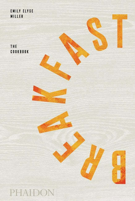 Book cover for Breakfast: The Cookbook