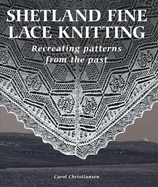 Book cover for Shetland Fine Lace Knitting: Recreating Patterns from the Past.
