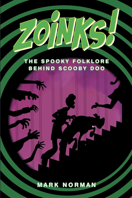 Book cover for Zoinks!: The Spooky Folklore Behind Scooby Doo