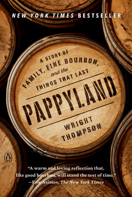 Book cover for Pappyland: A Story of Family, Fine Bourbon, and the Things That Last