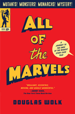 Book cover for All of the Marvels: A Journey to the Ends of the Biggest Story Ever Told