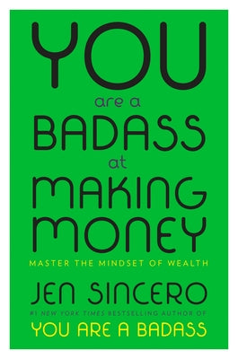 Book cover for You Are a Badass at Making Money: Master the Mindset of Wealth