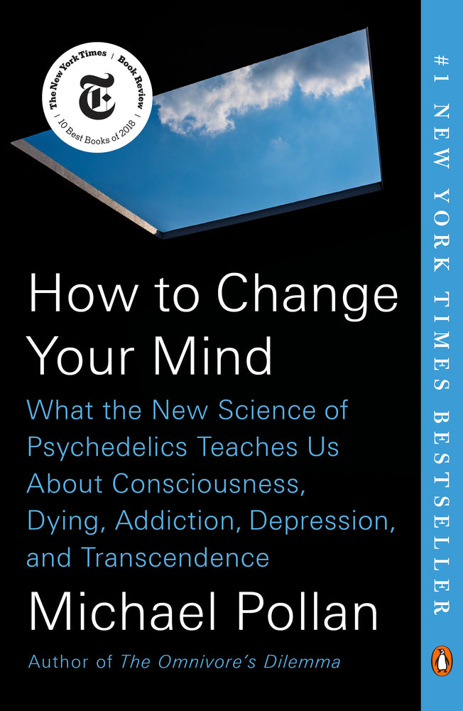 Book cover for How to Change Your Mind: What the New Science of Psychedelics Teaches Us about Consciousness, Dying, Addiction, Depression, and Transcendence