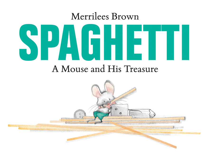 Book cover for Spaghetti: A Mouse and His Treasure